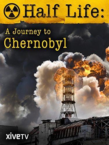 Half Life: A Journey to Chernobyl