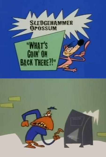 Sledgehammer O'Possum in "What's Going on Back There!?" (TV) (C)