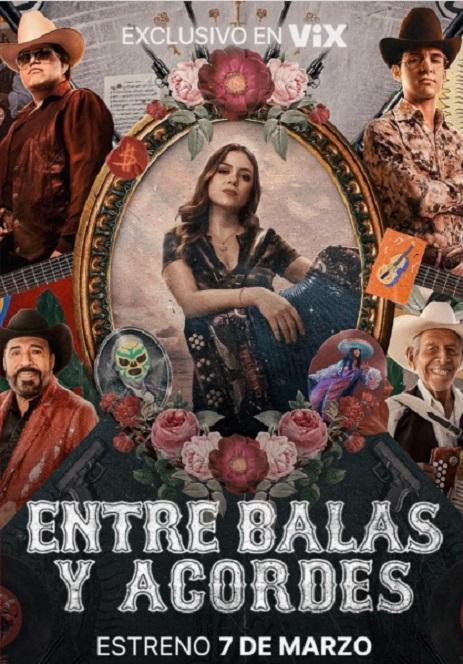 Entre balas y acordes: La historia del corrido (TV Series)