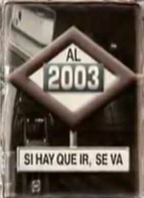 Al 2003... si hay que ir se va (TV)