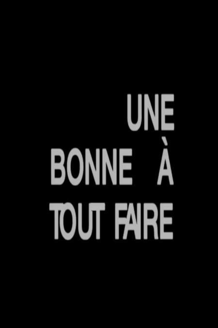 Une bonne à tout faire (S)