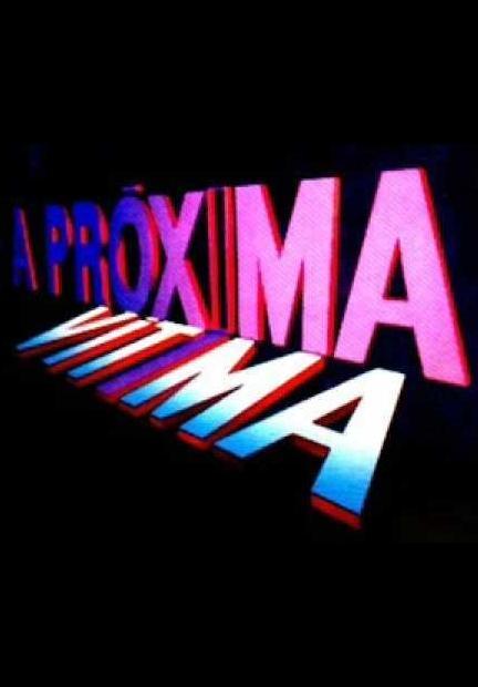 A Próxima Vítima (Serie de TV)