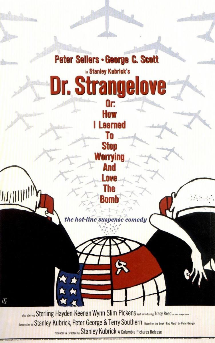 Dr. Strangelove, or How I Learned to Stop Worrying and Love the Bomb