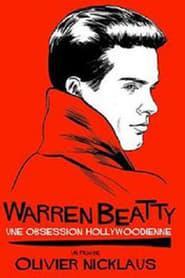 Warren Beatty, une obsession hollywoodienne