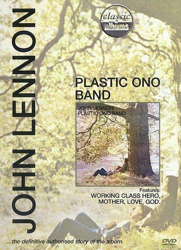 Classic Albums: John Lennon - Plastic Ono Band