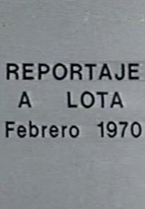 Reportaje a Lota (S)