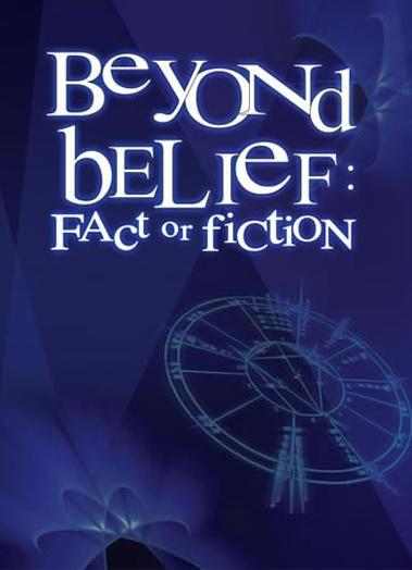 Beyond Belief: Fact or Fiction (TV Series)