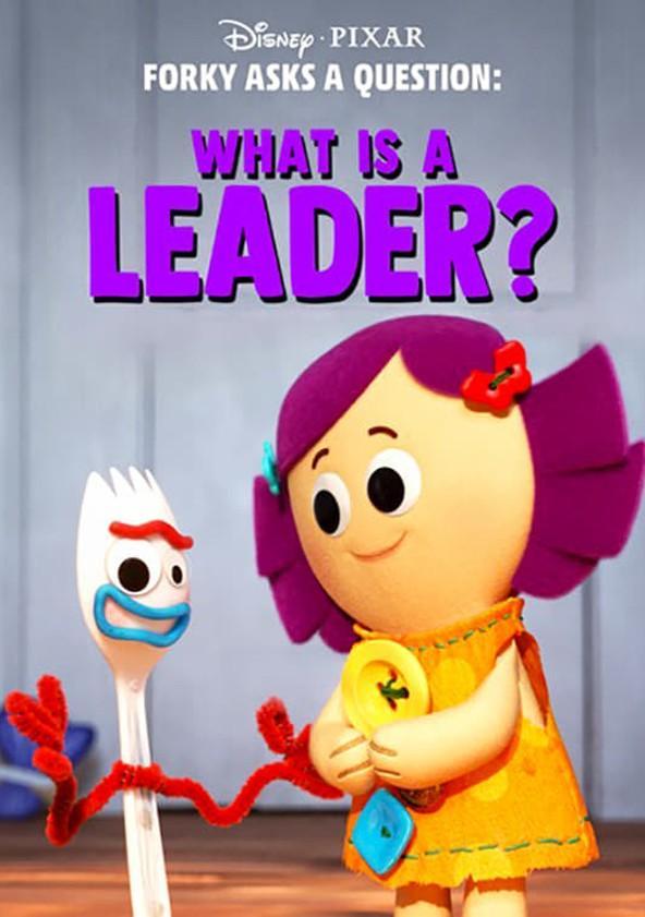 Forky Asks a Question: What Is a Leader? (Ep) (S)