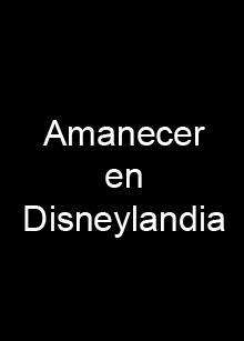 Amanecer en Disneylandia (C)