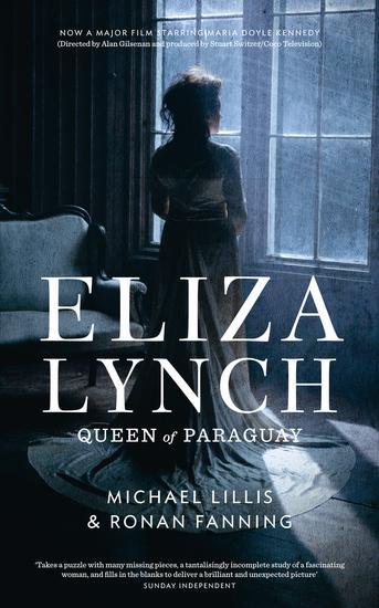 Eliza Lynch: Queen of Paraguay