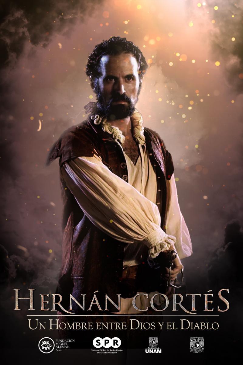 Hernan Cortes, A Man between God and the Devil