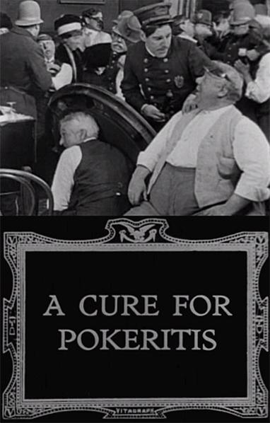 A Cure for Pokeritis (S) (1912)