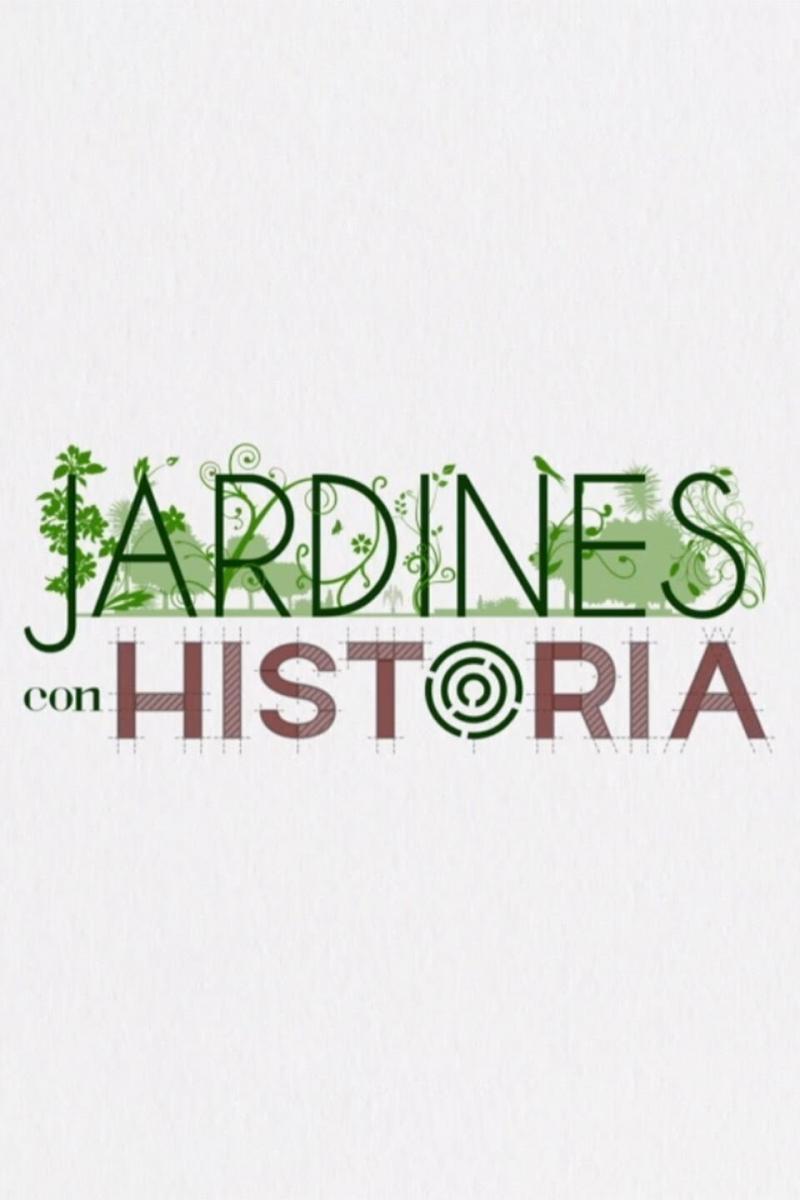 Jardines con historia (TV Series)