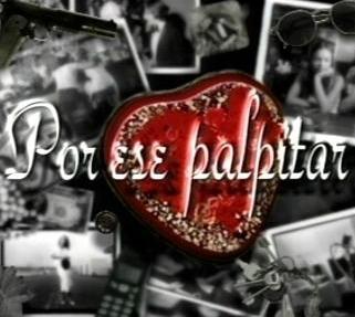 Por ese palpitar (Serie de TV)