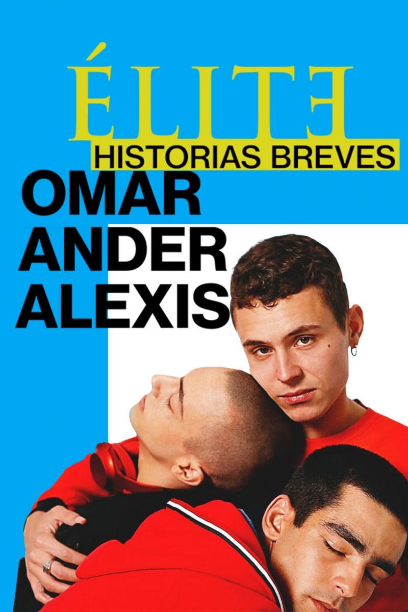 Élite: Historias breves. Omar, Ander, Alexis (Miniserie de TV)