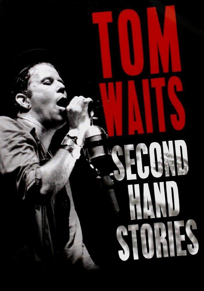 Tom Waits: Under Review 1983-2006. Second Hand Stories