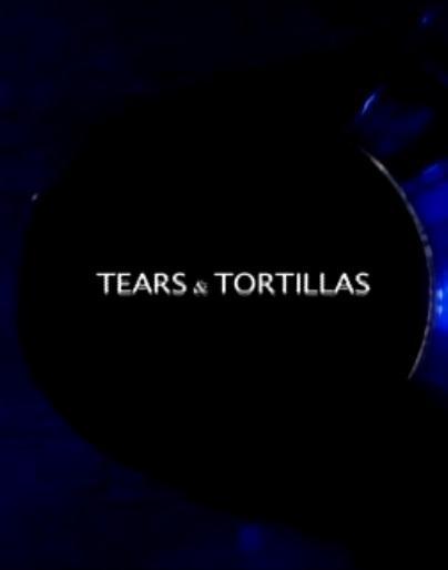 Tears & Tortillas (C)