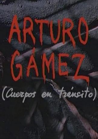 Arturo Gámez (Cuerpos en tránsito) (C)