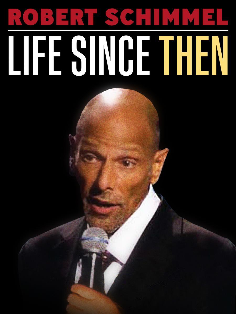 Robert Schimmel: Life Since Then (TV)