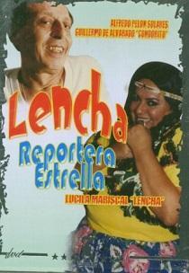 Lencha, reportera estrella