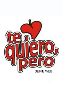 Te quiero, pero... (Serie de TV)