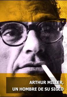 Arthur Miller: un hombre de su siglo