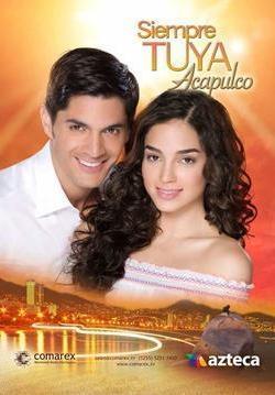 Siempre tuya Acapulco (Serie de TV)