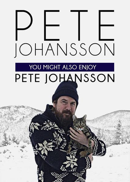 Pete Johansson: You Might also Enjoy Pete Johansson (TV)