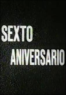 Sexto aniversario (S)