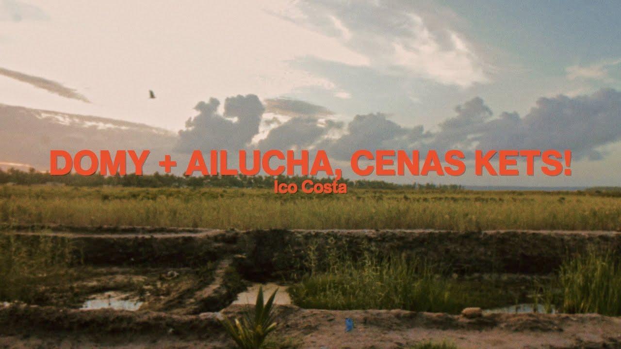 Domy+Ailucha: Cenas Kets!