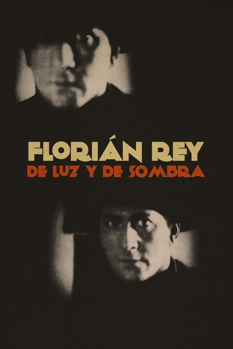 Florián Rey. De luz y de sombra