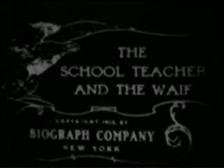 The School Teacher and the Waif (C) (1912)