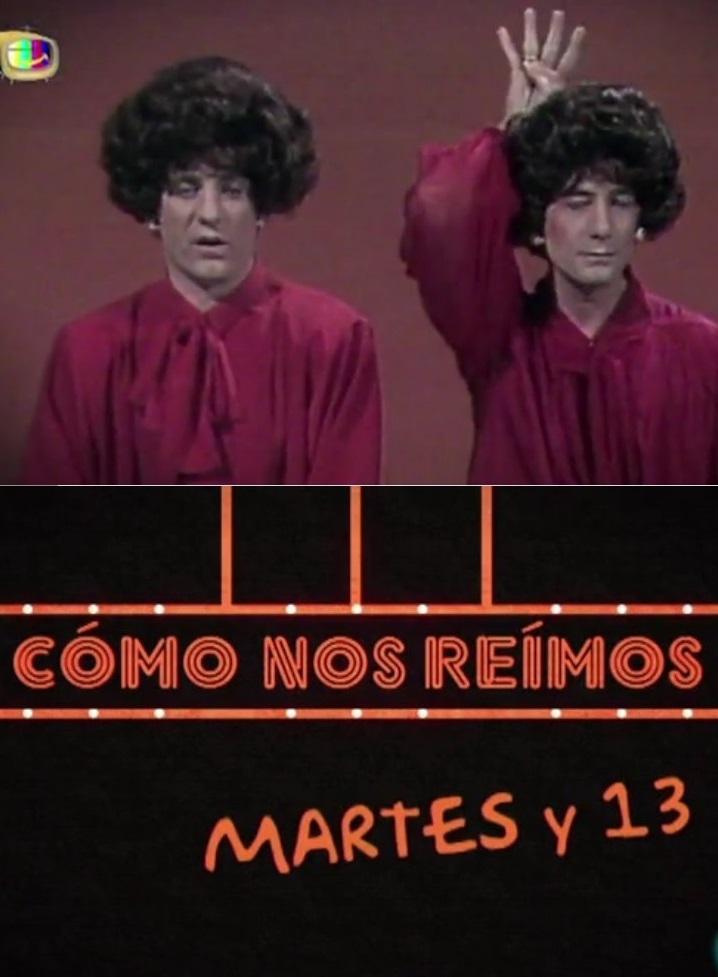 Cómo nos reímos: Martes y 13 (TV)