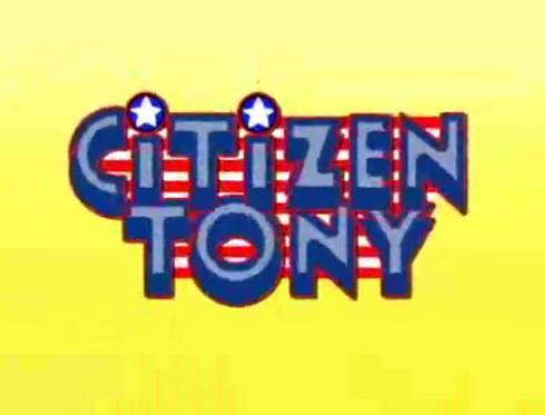 Citizen Tony (C)