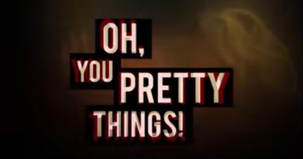 Oh, You Pretty Things! (Serie de TV)