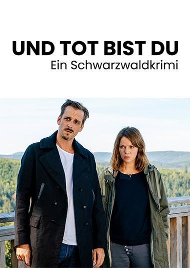 Und tot bist Du - ein Schwarzwaldkrimi (TV)