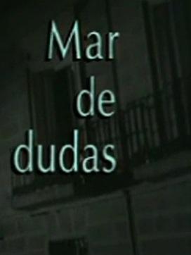 Mar de dudas (TV Series)