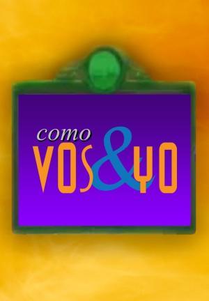 Como vos y yo (Serie de TV)