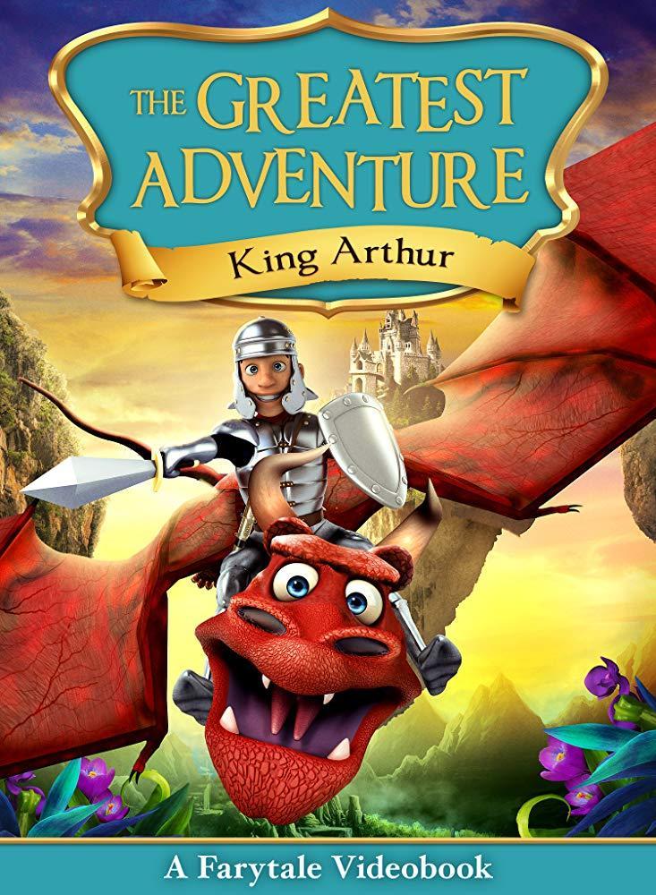 The Greatest Adventure: King Arthur