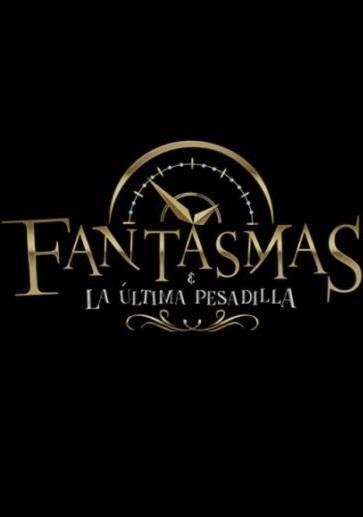 Fantasmas y la última pesadilla