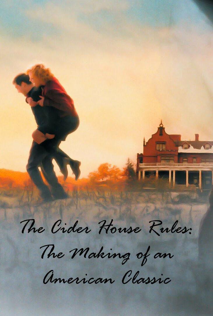 The Cider House Rules: The Making of an American Classic