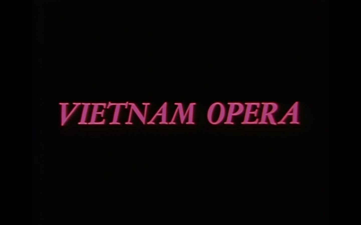 Vietnam Opera (S)