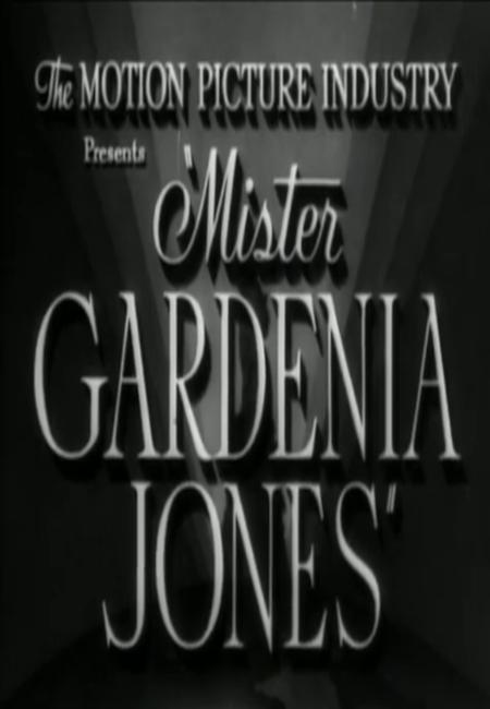 Mister Gardenia Jones (S)