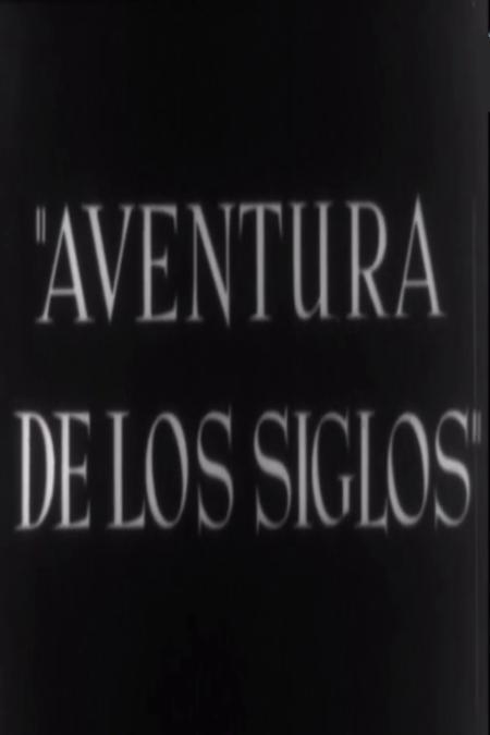 Aventura de los siglos (C)