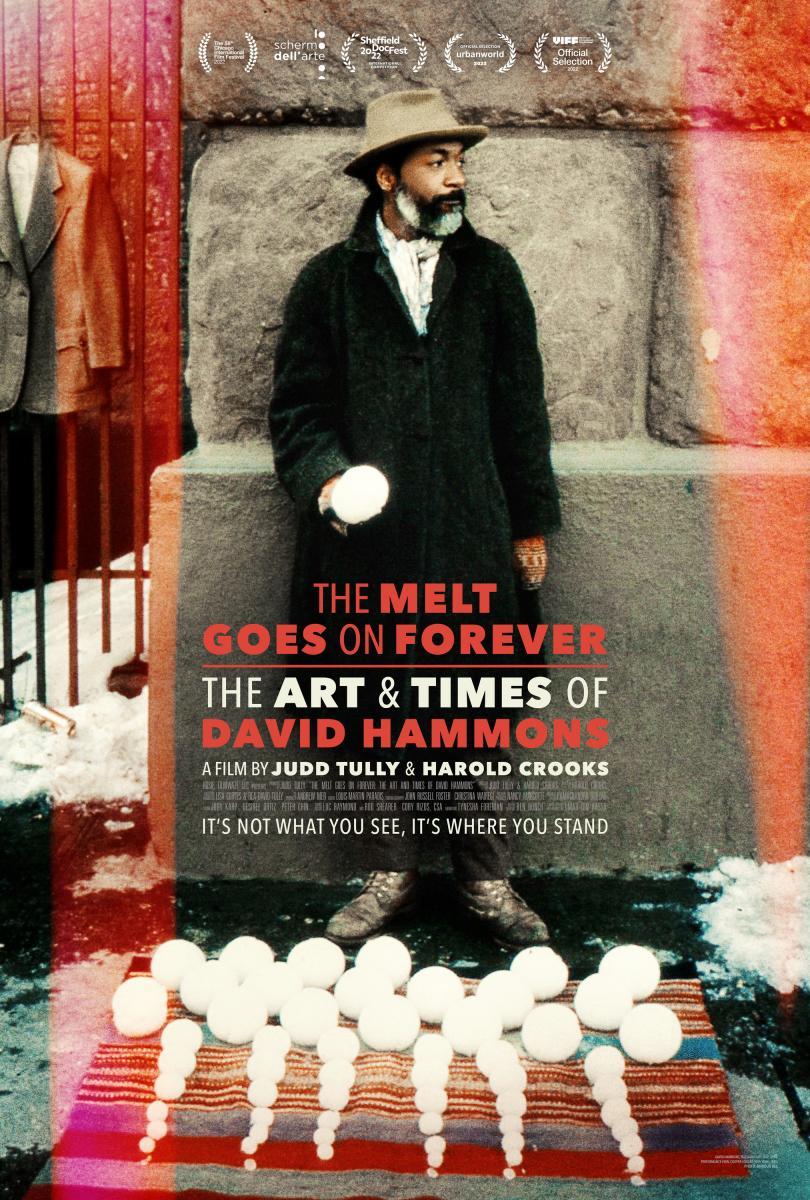 The Melt Goes on Forever: The Art & Times of David Hammons