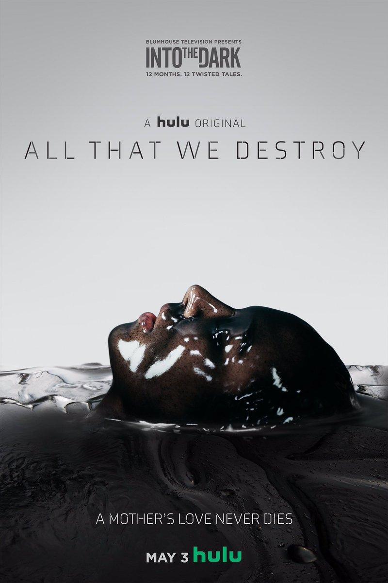 Into the Dark: All That We Destroy (TV)