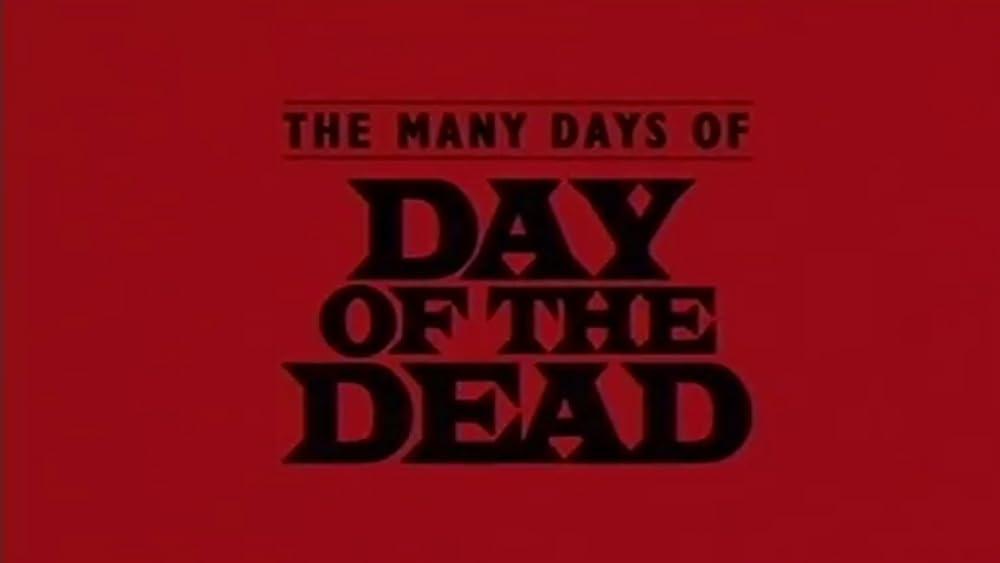 The Many Days of 'Day of the Dead'