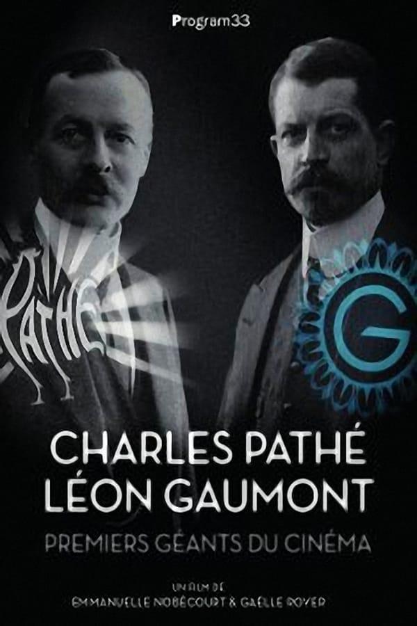 Charles Pathé et Léon Gaumont, premiers géants du cinéma (TV)