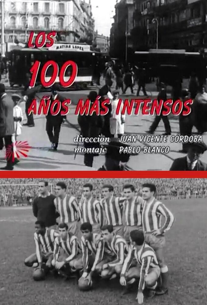 Los 100 años más intensos (S)