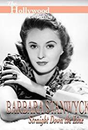 Barbara Stanwyck: Straight Down the Line